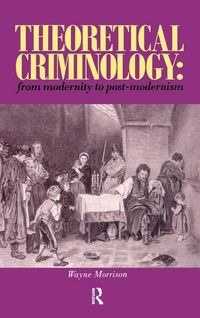 Produktbild: Theoretical Criminology from Modernity to Post-Modernism