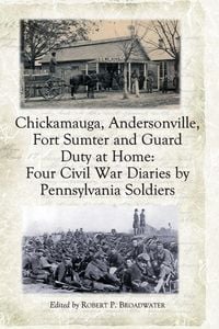 Produktbild: Chickamauga, Andersonville, Fort Sumter and Guard Duty at Home