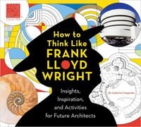 Produktbild: Teegarden, C: How to Think Like Frank Lloyd Wright