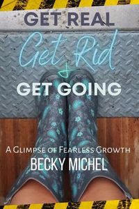 Produktbild: Get Real, Get Rid, and Get Going A glimpse of Fearless Growth(TM)