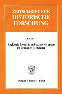 Produktbild: Regionale Identit&auml;t und soziale Gruppen im deutschen Mittelalter.