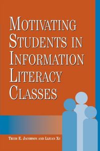 Produktbild: Jacobson, T:  Motivating Students in Information Literacy Cl