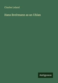 Produktbild: Hans Breitmann as an Uhlan