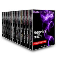 Produktbild: Begehre mich! - Gesamtausgabe