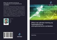 Produktbild: Effect van a&euml;robe training op fysiologische en antropometrische variabelen