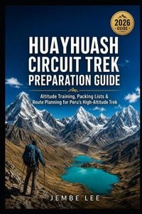Produktbild: Huayhuash Circuit Trek Preparation Guide