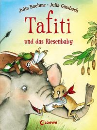 Bild vom Artikel Tafiti und das Riesenbaby / Tafiti Bd.3 vom Autor Julia Boehme