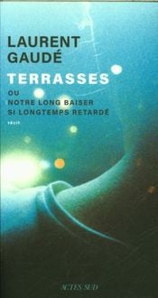 Produktbild: Terrasses - Ou notre long baiser si longtemps retard&eacute;