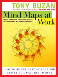 Bild vom Artikel Mind Maps at Work: How to Be the Best at Your Job and Still Have Time to Play vom Autor Tony Buzan