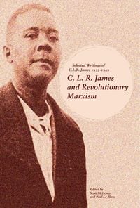 Produktbild: C. L. R. James and Revolutionary Marxism