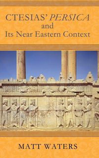 Produktbild: Ctesias' Persica in Its Near Eastern Context