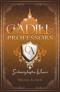 Produktbild: Cadill Professors - Schmerzhaftes Wissen