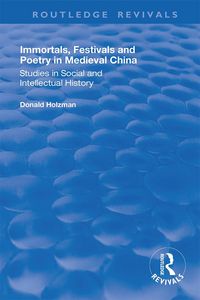 Produktbild: Immortals, Festivals, and Poetry in Medieval China