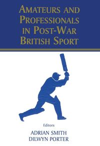 Produktbild: Amateurs and Professionals in Post-War British Sport