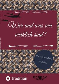 Produktbild: Wer und was wir wirklich sind!