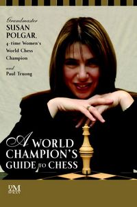 Produktbild: A World Champion's Guide to Chess: Step-By-Step Instructions for Winning Chess the Polgar Way