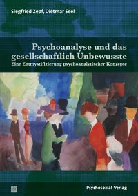 Produktbild: Psychoanalyse und das gesellschaftlich Unbewusste