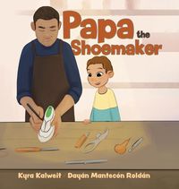 Bild vom Artikel Papa the Shoemaker vom Autor Kyra Kalweit