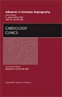 Produktbild: Advances in Coronary Angiography, an Issue of Cardiology Clinics