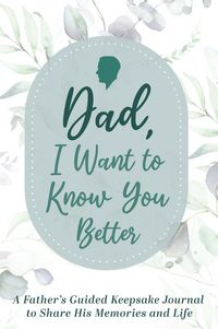 Produktbild: Dad, I Want to Know You Better