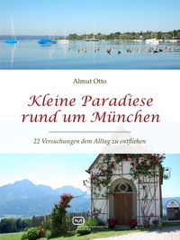 Produktbild: Kleine Paradiese rund um M&uuml;nchen