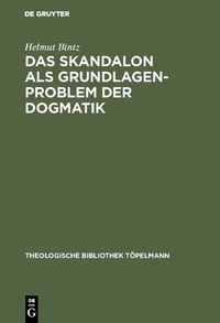 Produktbild: Das Skandalon als Grundlagenproblem der Dogmatik
