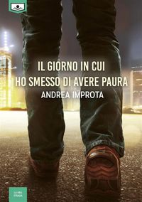 Produktbild: Il giorno in cui ho smesso di avere paura