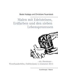 Produktbild: Malen mit Edelsteinen, Erdfarben und den sieben Lebensprozessen