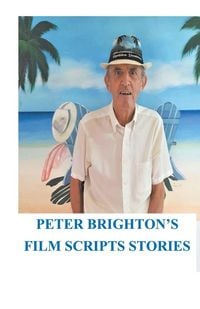 Produktbild: Peter Brighton's Film Scripts Stories