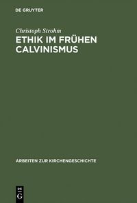 Produktbild: Ethik im fr&uuml;hen Calvinismus