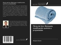 Produktbild: Fibras de lino: Blanqueo, modificaci&oacute;n qu&iacute;mica y propiedades