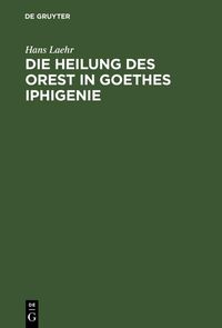 Produktbild: Die Heilung des Orest in Goethes Iphigenie