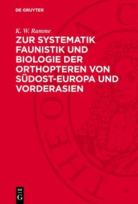 Produktbild: Zur Systematik Faunistik und Biologie der Orthopteren von S&uuml;dost-Europa und Vorderasien