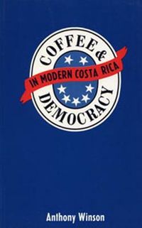Produktbild: Coffee and Democracy in Modern Costa Rica