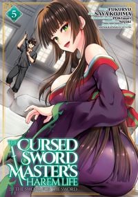 Produktbild: The Cursed Sword Master's Harem Life: By the Sword, for the Sword Vol. 5