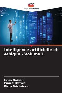Produktbild: Intelligence artificielle et &eacute;thique - Volume 1