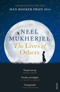Bild vom Artikel The Lives of Others vom Autor Neel Mukherjee