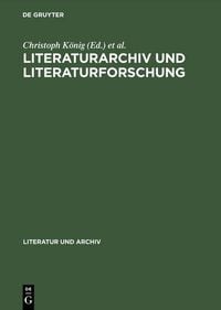 Produktbild: Literaturarchiv und Literaturforschung
