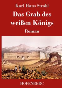 Produktbild: Das Grab des wei&szlig;en K&ouml;nigs