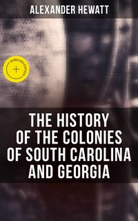 Produktbild: The History of the Colonies of South Carolina and Georgia