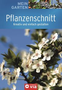 Produktbild: Mein Garten - Pflanzenschnitt