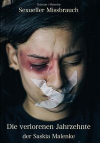 Produktbild: Sexueller Missbrauch - Die verlorenen Jahrzehnte der Saskia Malenke