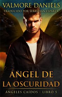 Produktbild: &Aacute;ngel de la Oscuridad