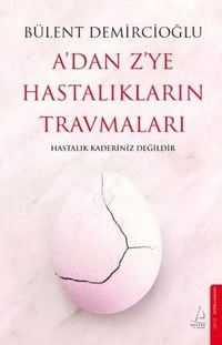 Produktbild: A'dan Z'ye Hastaliklarin Travmalari