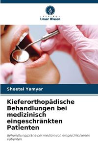 Produktbild: Kieferorthop&auml;dische Behandlungen bei medizinisch eingeschr&auml;nkten Patienten