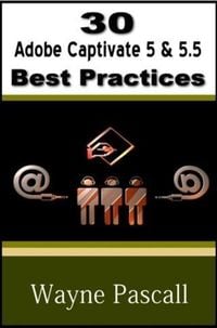 Produktbild: 30 Adobe Captivate 5 & 5.5 Best Practices