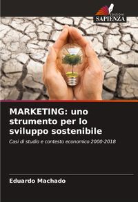 Produktbild: MARKETING: uno strumento per lo sviluppo sostenibile