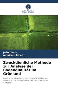 Produktbild: Zweckdienliche Methode zur Analyse der Bodenqualit&auml;t im Gr&uuml;nland