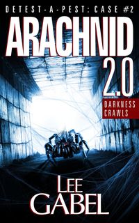 Produktbild: Arachnid 2.0: Darkness Crawls (Detest-A-Pest, #2)