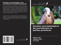 Produktbild: Estudios toxicopatol&oacute;gicos del aceclofenaco en pollitas ponedoras
